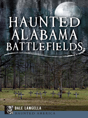 cover image of Haunted Alabama Battlefields